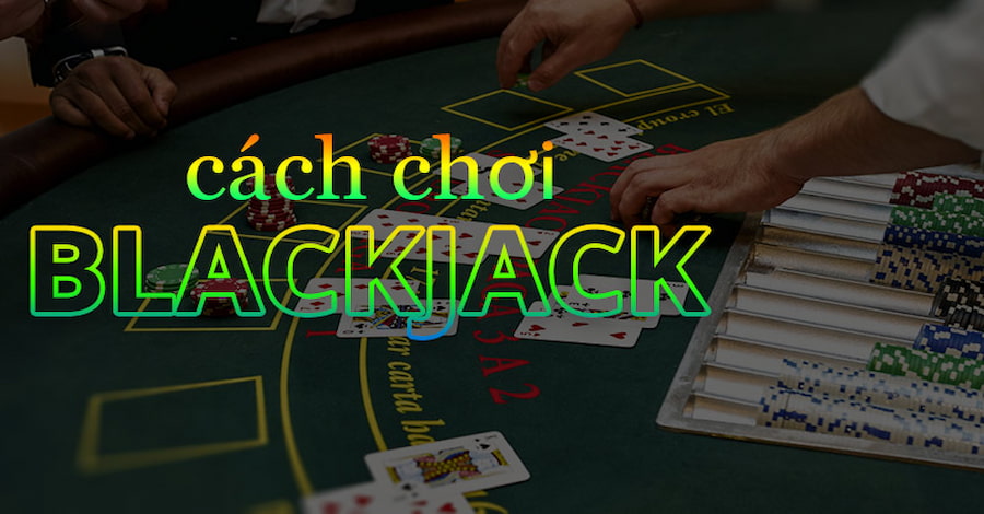 Chia sẻ nguyên tắc rút bài khi chơi bài Blackjack